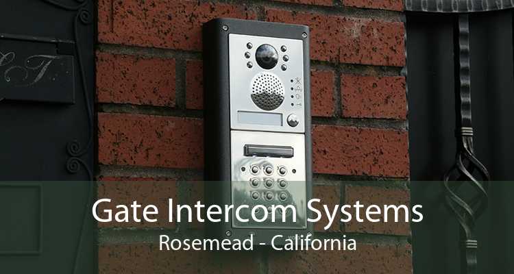Gate Intercom Systems Rosemead - California