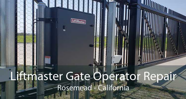 Liftmaster Gate Operator Repair Rosemead - California