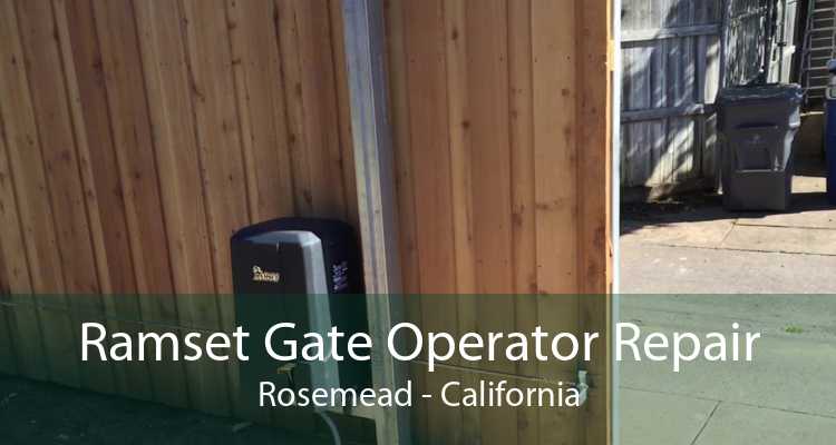 Ramset Gate Operator Repair Rosemead - California