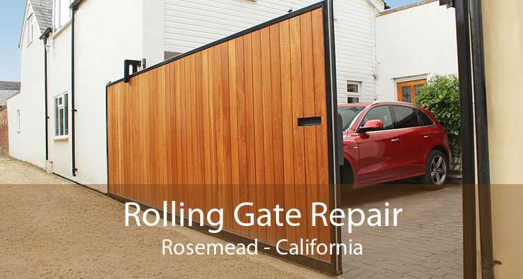 Rolling Gate Repair Rosemead - California